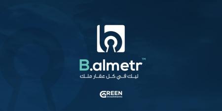 بالبلدي : شركة
      “Green
      investment”
      تطلق
      منصة
      “B
      almetr”
      الملاذ
      الآمن
      للاستثمار
      العقاري
      الجزئي
      في
      مصر